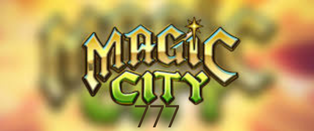 magic city 777